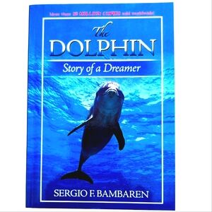 The Dolphin, Story of a Dreamer by Sergio Bambaren
